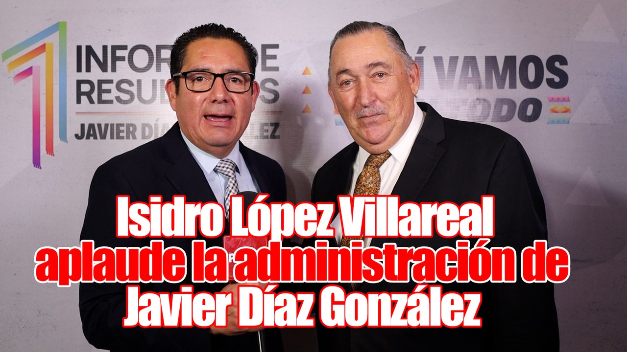 'Saltillo va por buen camino', afirma Isidro López Villarreal para POSTA Coahuila