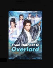 From Outcast to Overlord Chinese Drama - English Sub