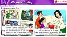 FAMILY AND FRIENDS 4 - Unit 14: WE WERE FISHING