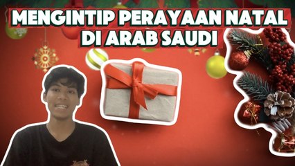 Mengintip Perayaan Natal di Arab Saudi