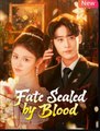 Fate Sealed by Blood Chinese Drama - English Sub