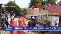 Potret Jalan Nasional Lintas Timur Aceh Kembali Dibuka Pascabanjir | SAPA PAGI