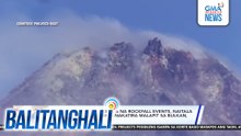 Volcanic earthquake at 6 na rockfall events, naitala sa Bulkang Mayon; mga nakatira malapit sa bulkan, pinag-iingat | Balitanghali