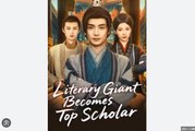 Literary Giant Becomes Top Scholar Part 2- Chinese Drama