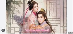 Together We Rule the World Chinese Drama - English Sub