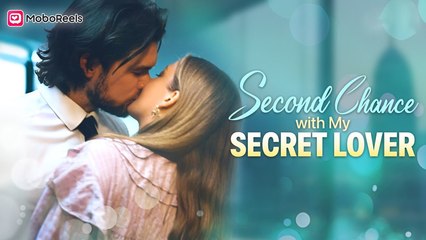 SECOND CHANCE WITH MY SECRET LOVER FULL