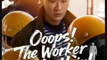 Oops The Worker Is the Heir Chinese Drama - English Sub