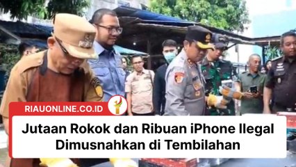 Jutaan Rokok dan Ribuan iPhone Ilegal Dimusnahkan di Tembilahan