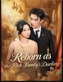 Reborn as the Rich Familys Darling Chinese Drama - English Sub
