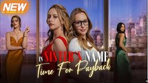 In Sister’s Name, Time for Payback- Full Movies English Sub