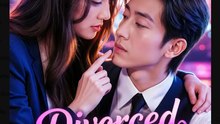 Divorced Now She Glows Chinese Drama - English Sub