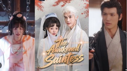 The Awakened Saintess Chinese Drama - English Sub