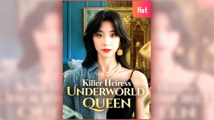 Killer Heiress Underworld Queen - Full Movies English Sub
