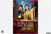 The Beggar Prince & His Runaway Bride Chinese Drama - English Sub