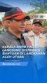 KEPALA BNPB TURUN LANGSUNG KE LANGKAHAN, PASTIKAN BANTUAN SAMPAI KE WARGA
