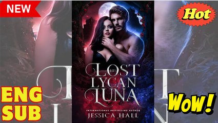 His Lost Lycan Luna 🍀 - Full Movie