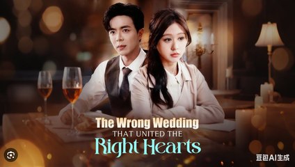 THE WRONG WEDDING THAT UNITED THE RIGHT HEARTS. DRAMA MOVIES ENGLISH SUB