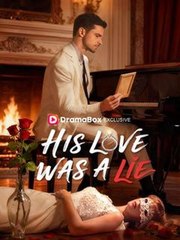 His Love Was A Lie #Dramabox