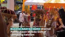 Busana Adat Sai Batin Warnai Pembukaan Musda Golkar Lampung Selatan