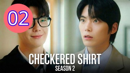 Checkered Shirt  Season 2 Episode 2 Engsub