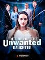 Return Of The Unwanted Daughter - Full Movie