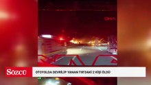 Otoyolda devrilip yanan TIR’daki 2 kişi öldü; alevlerden kaçan anguslar kamerada
