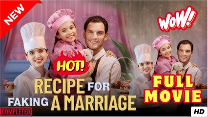 Recipe For Faking A Marriage - Full Movie