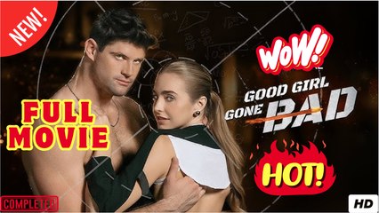 Good Girl Gone Bad Full Movie HD - Best Drama ShortFilms Hot Romantic 18+