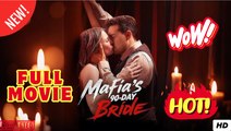 [NEW HOT] Mafia's 90-Day Bride #Full Movie