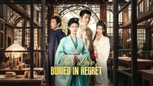 OUR LOVE BURIED IN REGRET [EngSub]