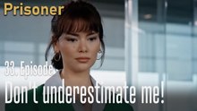 Don't underestimate me!-Episode 33