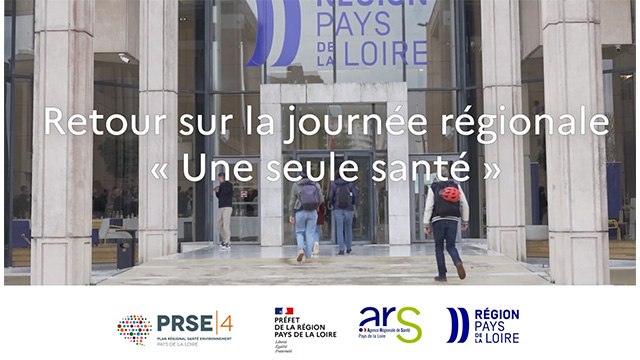 Retour sur la journée régionale Une seule santé , portée par le PRSE et la SRB Pays de la Loire