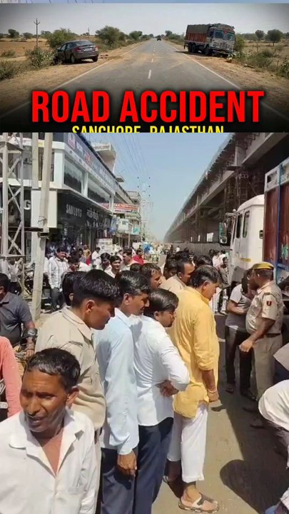 ​Sanchore, Rajasthan, India, Road Accident, Car Crash, Truck Accident, CCTV Footage, Dashcam, Sanchore News, Highway Accident, Road Safety, Viral Video