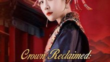 Crown Reclaimed - She Who Rises From Betrayal(DUBBED) #Dramabox