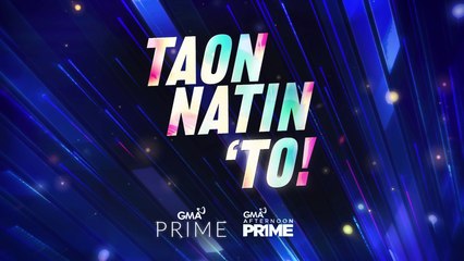 GMA Network: Taon Natin 'To (Teaser)