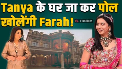 Tanya Mittal के घर क्यों जाना चाहती हैं Farah Khan? BB19 के Ex Contestant से कही दिल की बात!