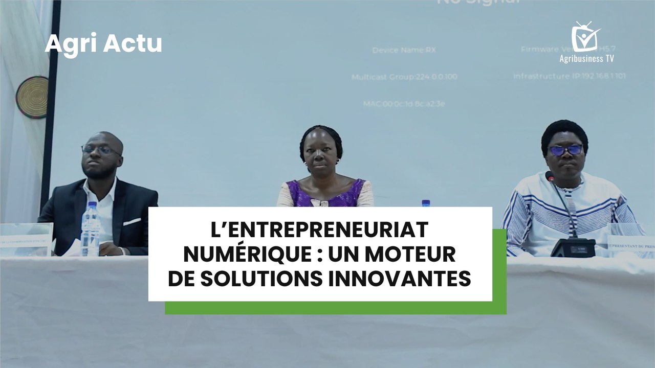 Agri Actu : L’Entrepreneuriat numérique, un moteur de solutions innovantes