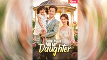 Born Again for My Daughter - Full English Sub