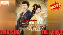 This Queen Was Spoiled by Fate- Drama New 2025 -Full English Sub