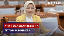 KPK Buka Peluang Periksa Istri Ridwan Kamil Terkait Kasus Korupsi Bank BJB, Sebut Perceraian Tak Pengaruh