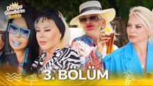 Dünya Güzellerim Tatilde 3. Bölüm