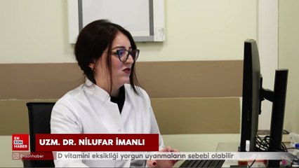 D vitamini eksikliği yorgun uyanmaların sebebi olabilir
