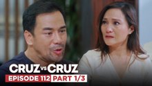 Cruz vs. Cruz: Manuel, nakakalakad na?! (Episode 112 – Part 1/3)