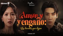 Amor y Engaño: Las Heridas que Dejan [Serie Completa en Español] C-Drama de Romance y Traición 2025