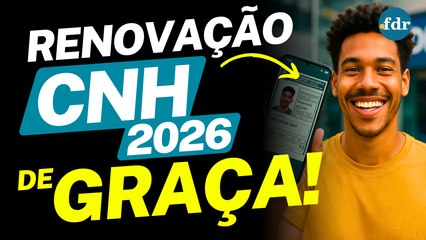 RENOVAÇÃO CNH 2026: É DE GRAÇA E AUTOMÁTICA! VEJA AS NOVAS REGRAS E TABELA DE PREÇOS DOS EXAMES