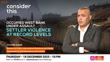 Consider This: Occupied West Bank Under Assault | Settler Violence at Record Levels