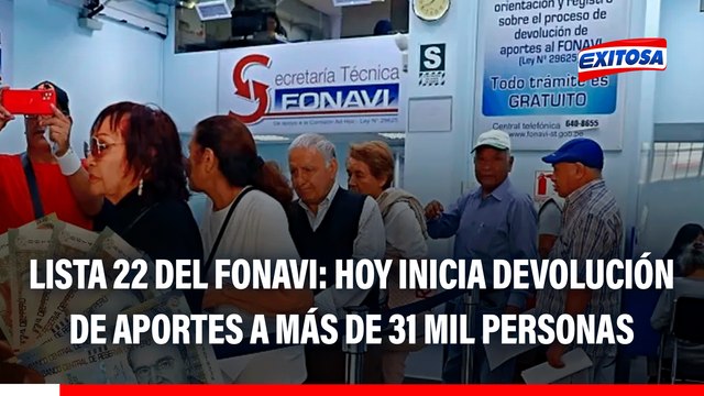 Lista 22 del Fonavi: Hoy inicia devolución de aportes a más de 31 mil personas