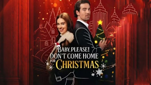 Baby Please! Don't Come Home for Christmas