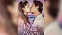 [Hot 2025 🔥 🔥] When Love Returns #FullMovie 💥 💥
