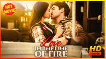 Love In The Line Of Fire  | Full Movie HD - Best Drama ShortFilms Hot Romance